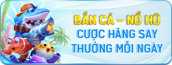 Thưởng Thắng Bắn Cá Nổ Hũ